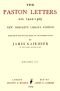 [Gutenberg 41024] • The Paston Letters, A.D. 1422-1509. Volume 3 (of 6) / New Complete Library Edition